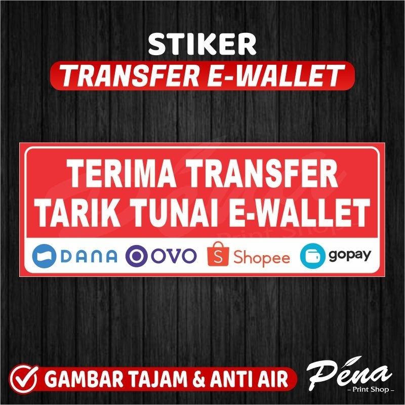 

Stiker Terima Transfer Tarik Tunai E-Wallet / Stiker E-Wallet E Walet Waterproof