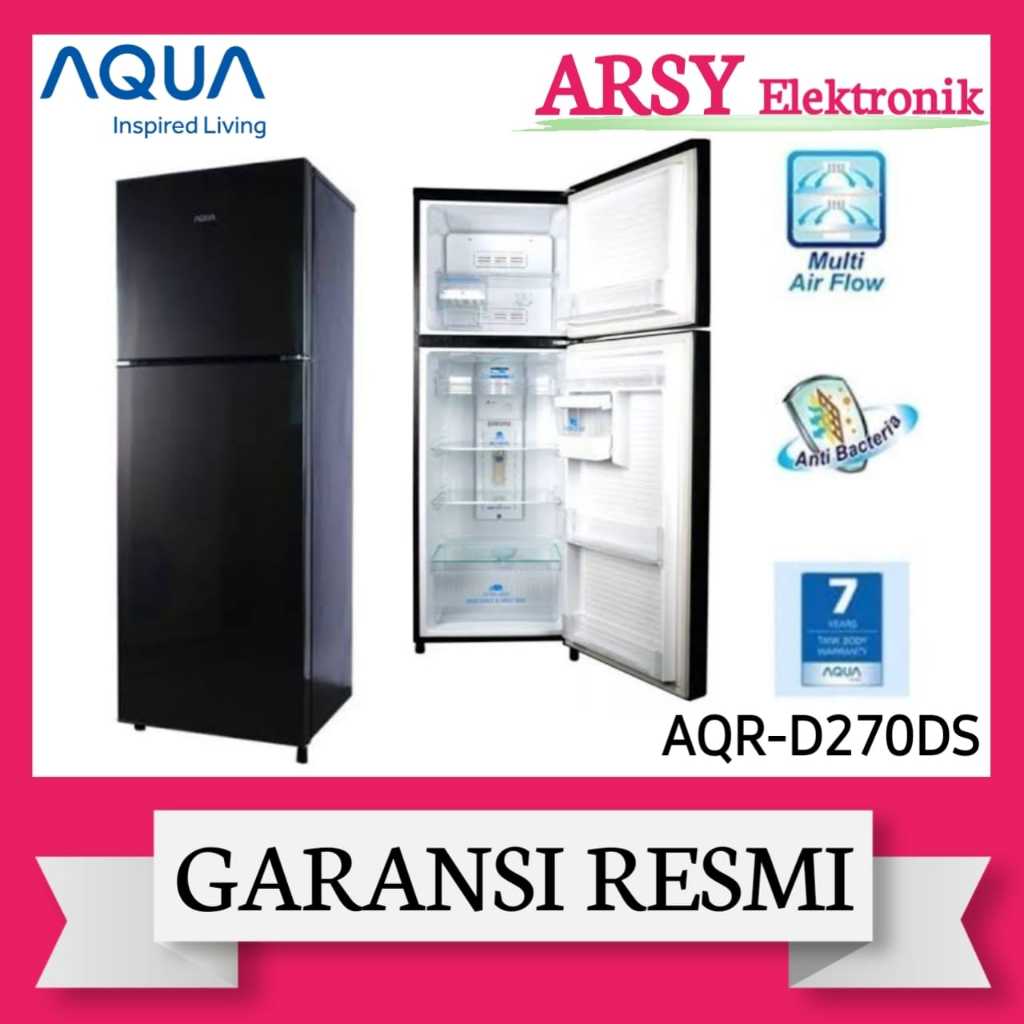 KULKAS AQUA 2PINTU AQR-D270 MDS/LEMARI ES AQUA 2PINTU AQR-D270MDS GARANSI RESMI