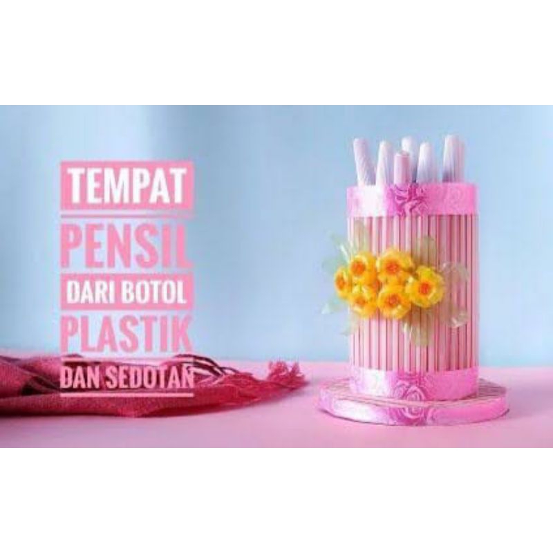 

tempat pensil dari sedotan/daur ulang botol