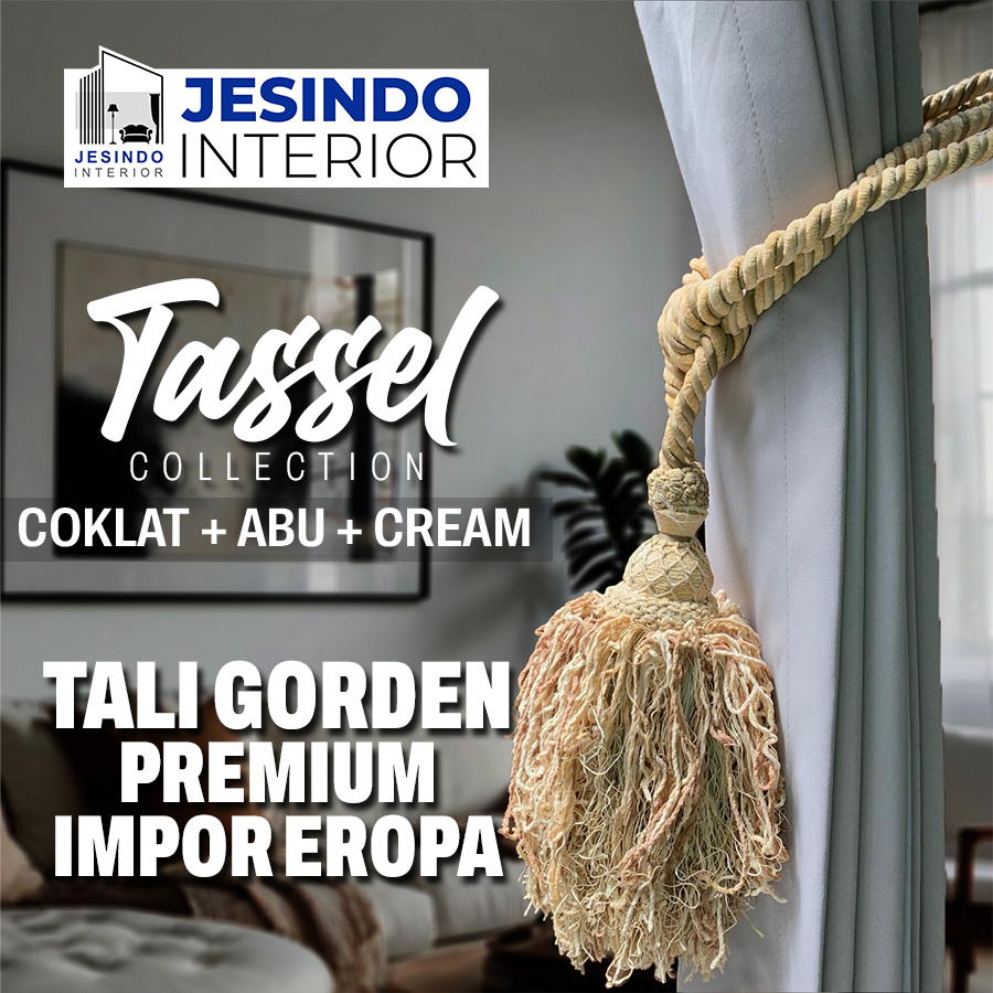 Tali Ikatan Gorden Gordyn Tassel Mewah Import Eropa Warna COKLAT + ABU + CREAM