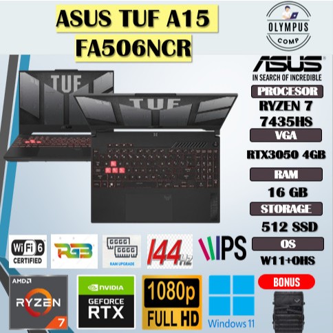 ASUS TUF A15 FA506NCG RYZEN 7 7435HS RTX3050 4G/16GB 512SSD 15.6FHD 144HZ IPS