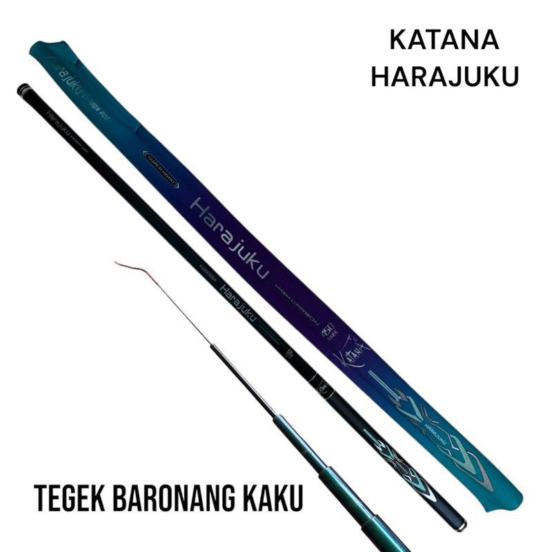 KATANA HARAJUKU 450cm & 540cm Tegek Pancing Kaku / Tegek BARONANG