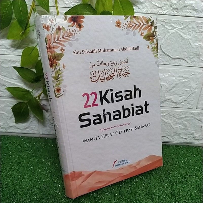 22 KISAH SAHABIAT WANITA HEBAT GENERASI SAHABAT BY ABU SALSABIL MUHAMMAD ABDUL HADI