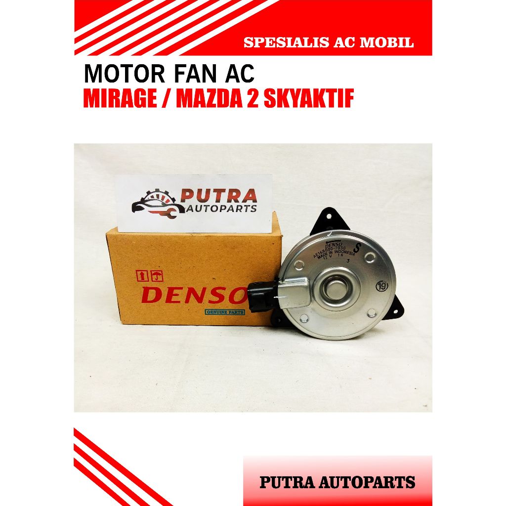 MOTOR FAN AC MOBIL MIRAGE/ MAZDA 2 SKYAKTIF ( DENSO - 168000-7030 )