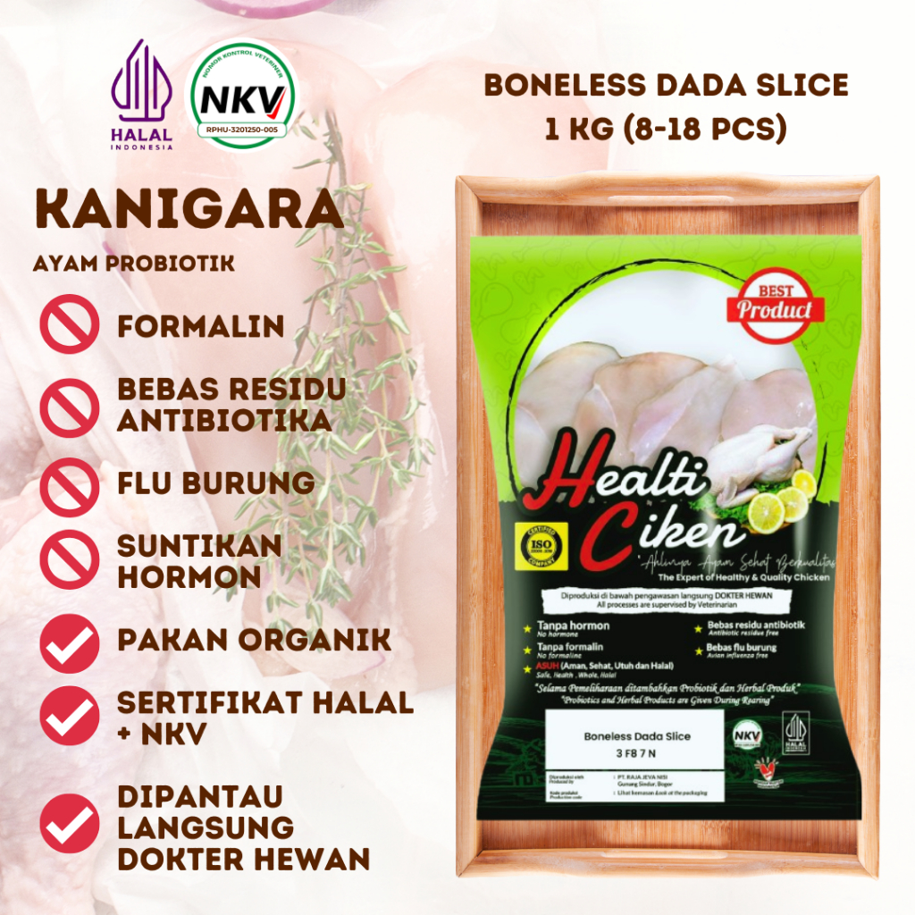 

HEALTI CIKEN HEALTHY CHICKEN PROBIOTIK BONELESS DADA SLICE HALAL NKV 900-1000GR