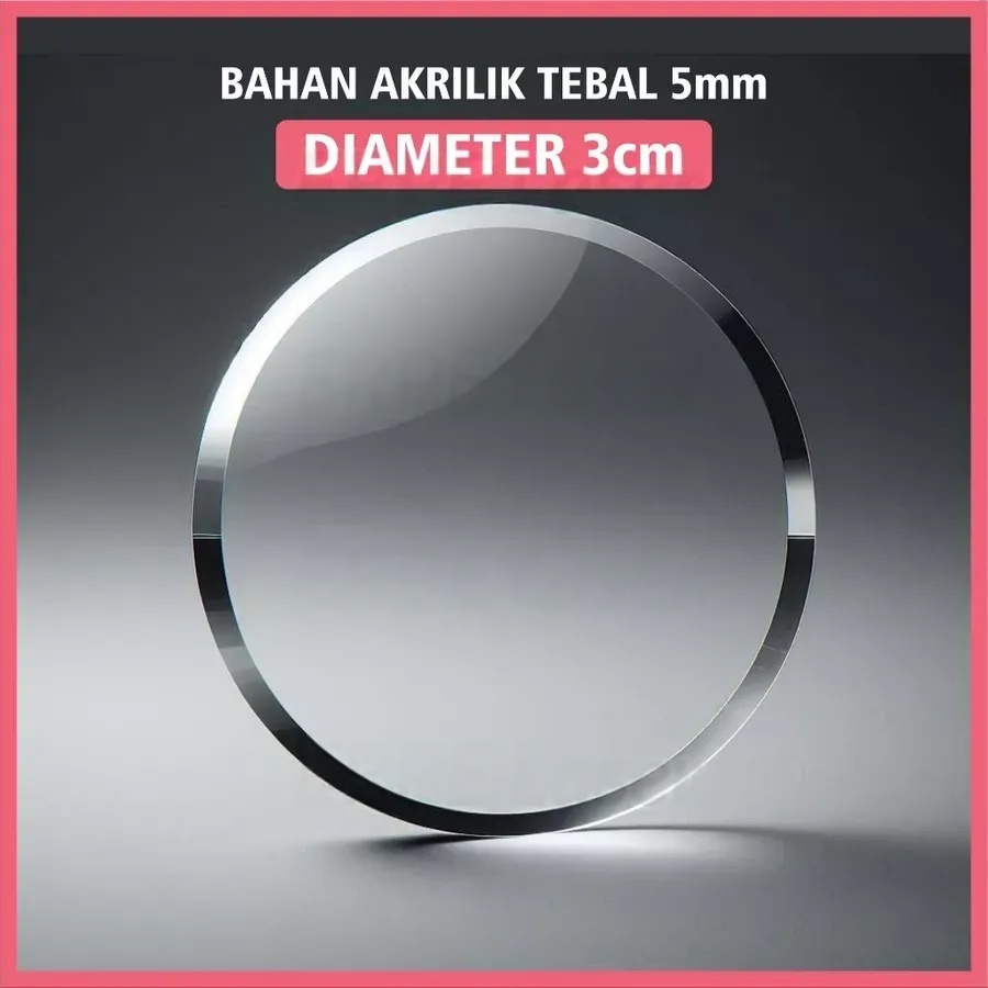 

(Tebal 5mm) BAHAN AKRILIK LINGKARAN BENING TRANSPARAN Diameter 3cm Tebal 5mm | Round Akrilik Premium