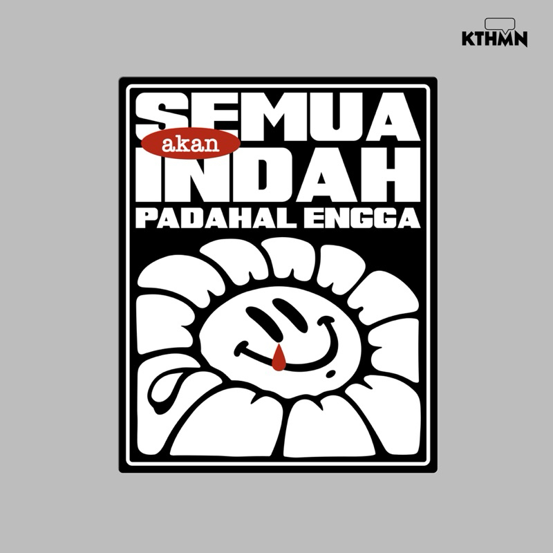 

Semua Indah Padahal Engga (Monokrom) - Vinyl Sticker | SS - 135