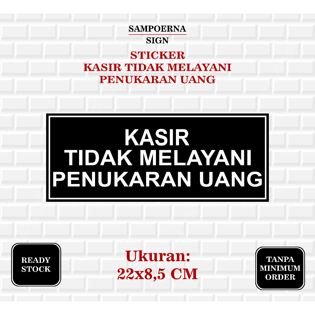 STIKER TIDAK MELAYANI PENUKARAN UANG | STIKER PETUNJUK TIDAK MELAYANI PENUKARAN UANG | STIKER VINYL 