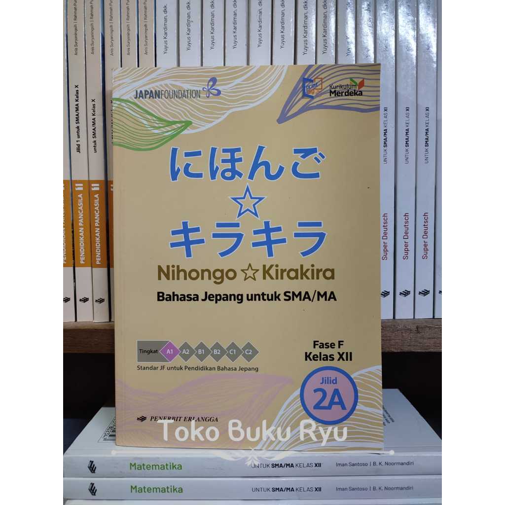 Bahasa Jepang Nihongo Kirakira 2A Kelas 12/XII  SMA Kur. Merdeka Erlangga