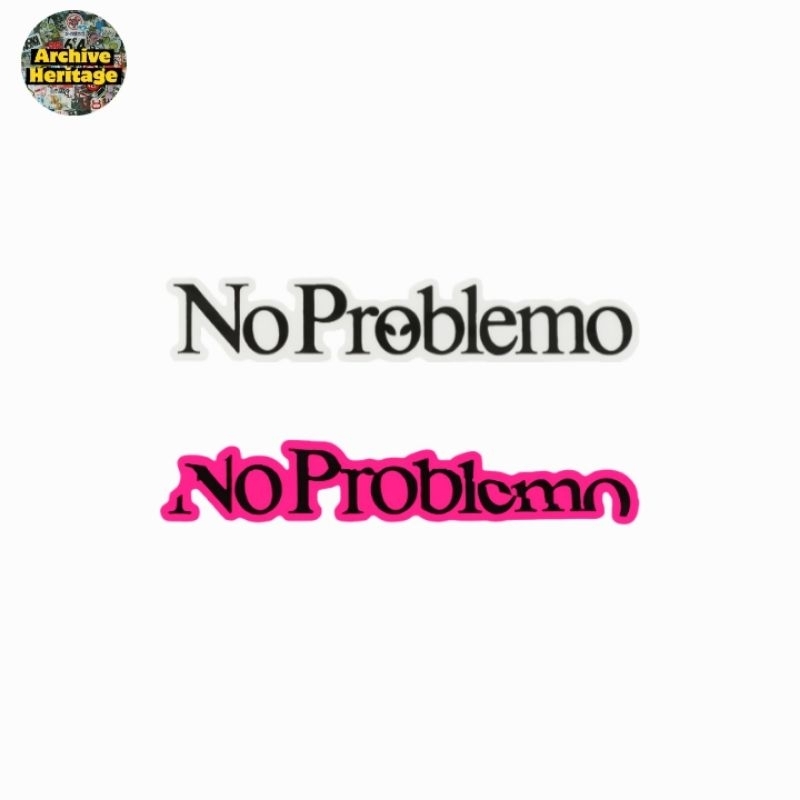 

sticker No Problemo Aries Arise brand clothing streetwear diecut stiker