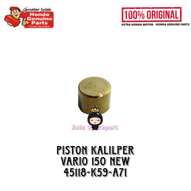 Piston Caliper Honda Vario 150 New Original - 45118K59A71 - Piston Caliper Vario 150 K59J New - Pist