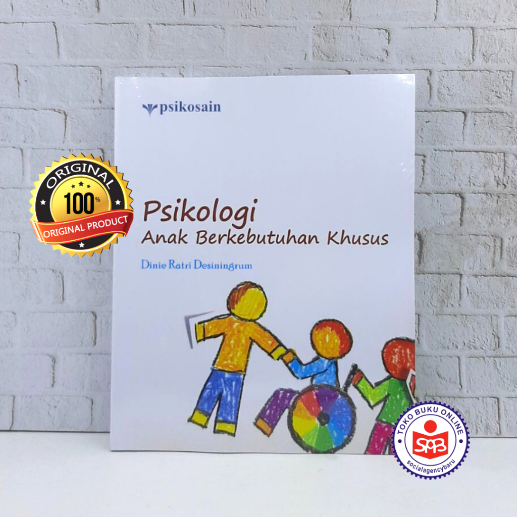 Psikologi Anak Berkebutuhan Khusus - Dinie Ratri Desiningrum