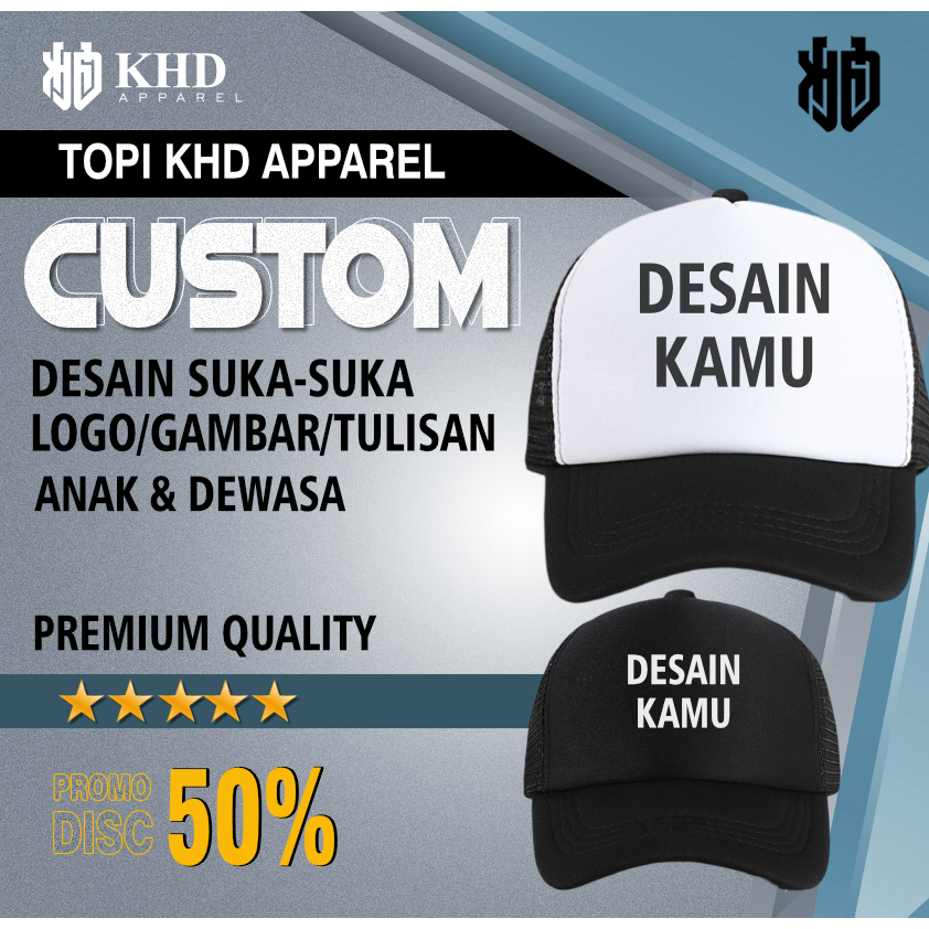 KHD APPAREL | TOPI CUSTOM TRUCKER JARING NAMA TULISAN GAMBAR LOGO SABLON SATUAN ECERAN GROSIR