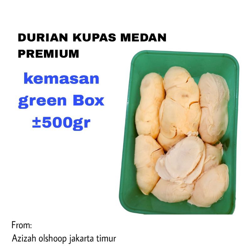 

DURIAN KUPAS MEDAN GREEN BOX PREMIUM