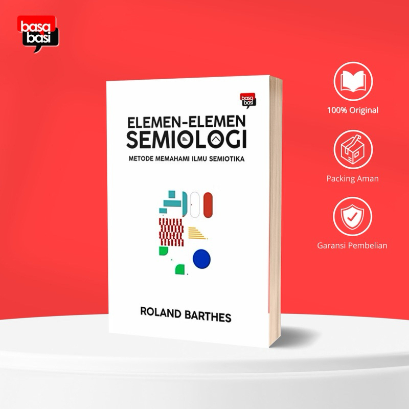 Basabasi - Buku Elemen-Elemen Semiologi (Metode Memahami Ilmu Semiotika) - Roland Barthes - Basabasi