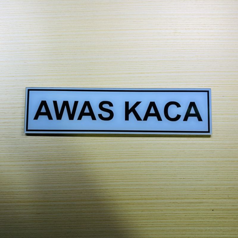 

Papan petunjuk Akrilik AWAS KACA , papan tanda , acrylic sign