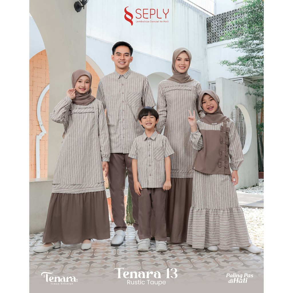 SEPLY SARIMBIT KELUARGA TENARA 13 RUSTIC TAUPE GAMIS IBU KOKO AYAH ANAK MATERIAL SIRAJ ROOSEY WILLON