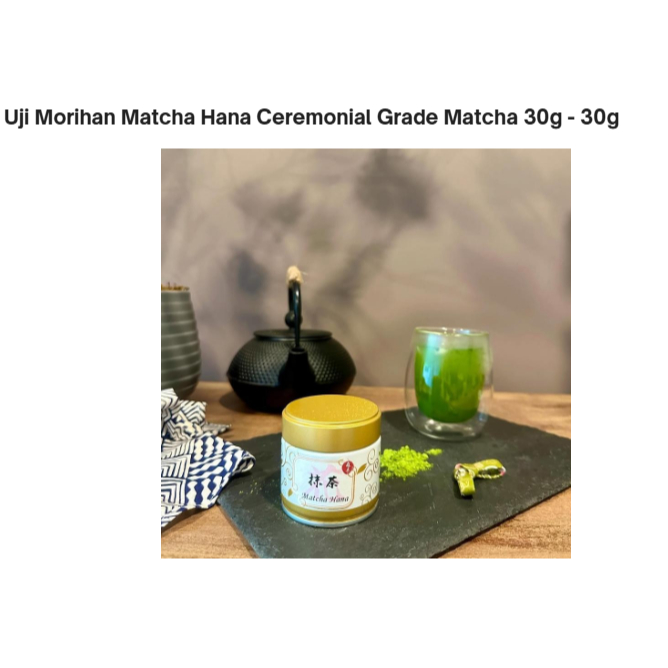 

Uji Morihan Matcha Hana Ceremonial Grade Matcha 30g - 30g