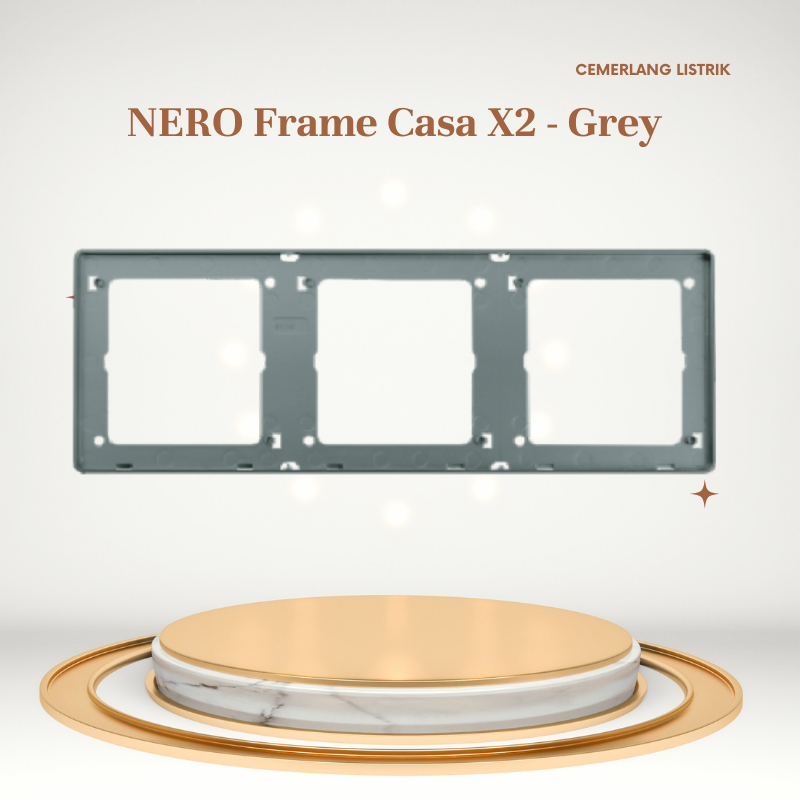 Nero Frame Casa X2 Grey - X2386-GR / Frame Saklar Nero Casa Grey 3 Gang