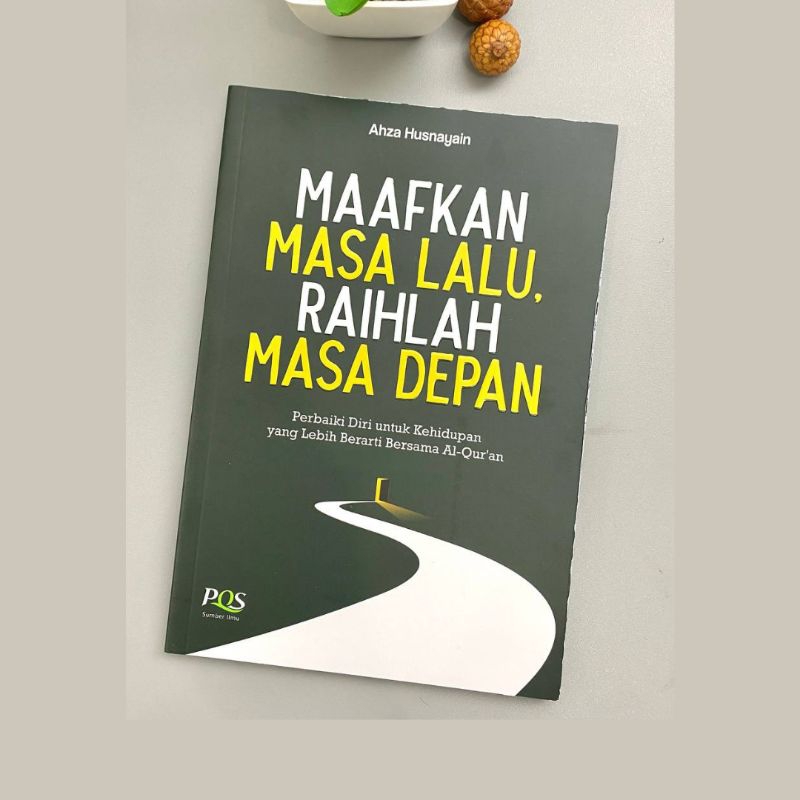 Buku Maafkan Masa Lalu Raih Masa Depan