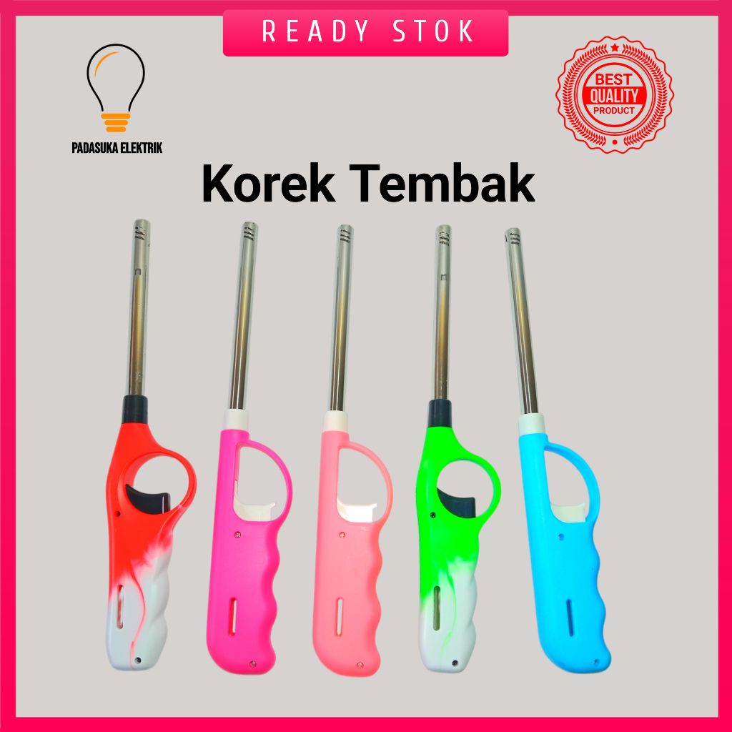 KOREK TEMBAK / PEMANTIK GAS / KOREK API KOMPOR / KOREK TEMBAK PANJANG / ALAT PEMANTIK KOMPOR GAS