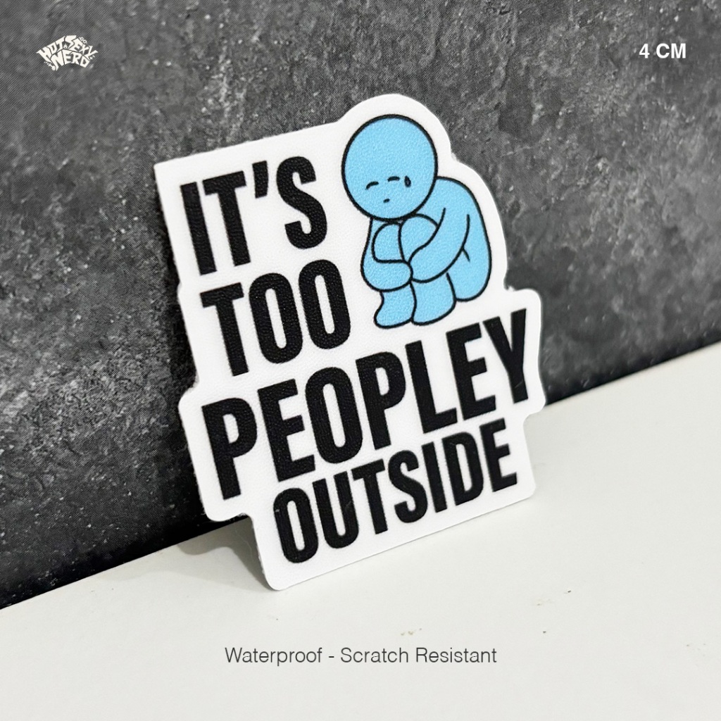 

Sticker Introvert - 4CM [It's too peopley outisde]