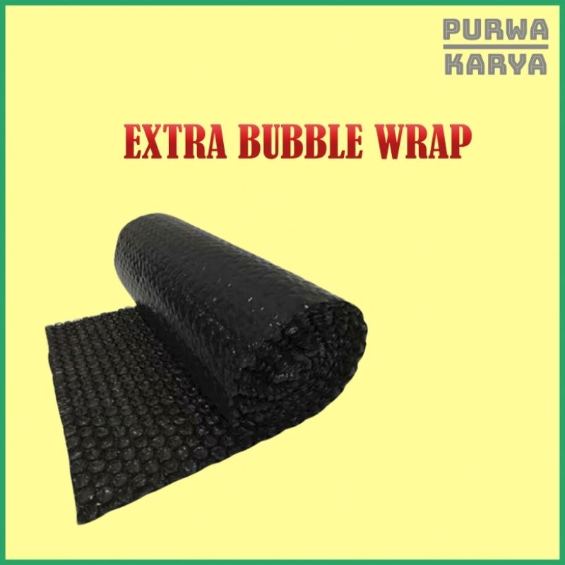 

Extra Bubble Wrap
