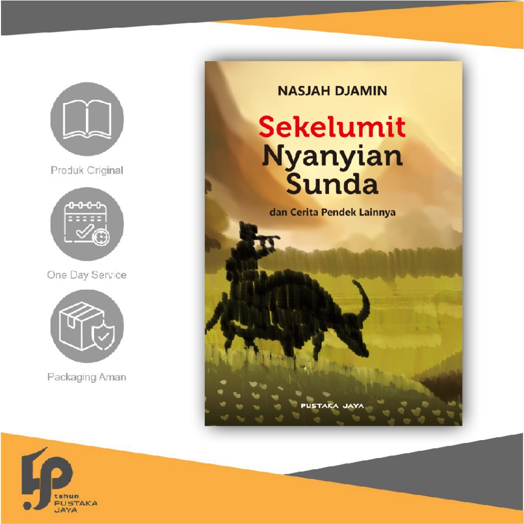 Cerita Pendek - Sekelumit Nyanyian Sunda - Nasjah Djamin