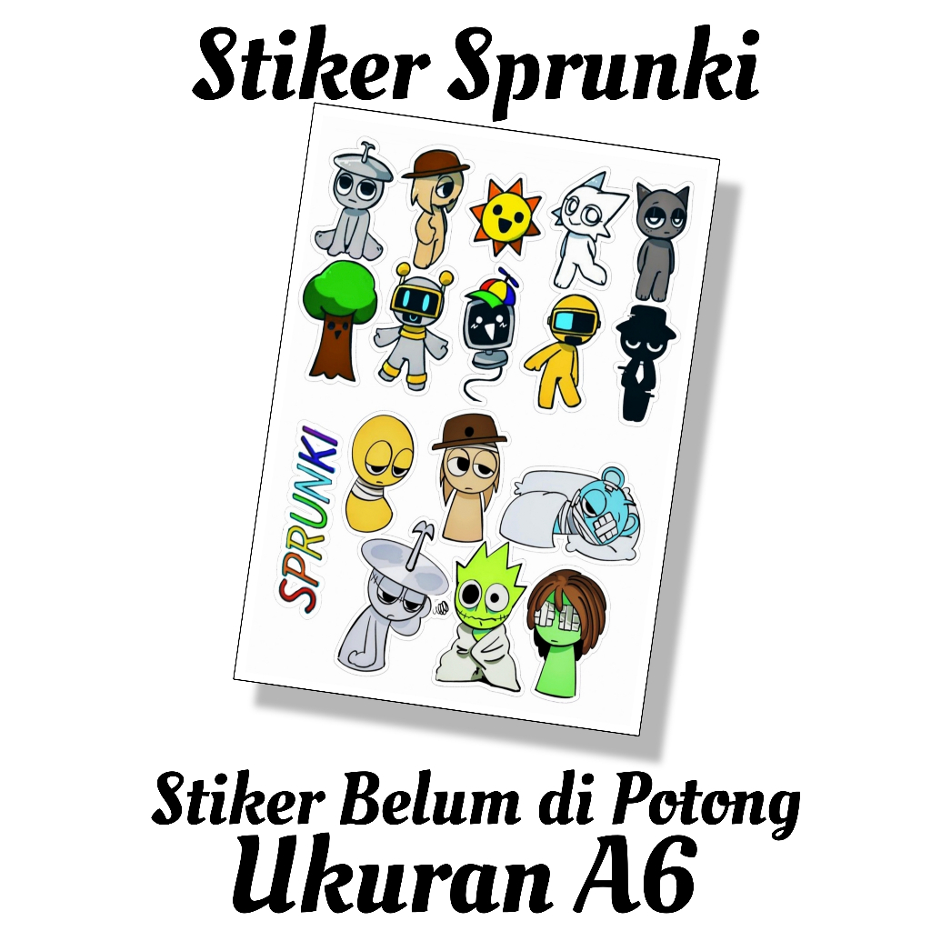 

STIKER SPRUNKI / STIKER BELUM DIPOTONG BAHAN VINYL UKURAN A6 / STICKER / STIKER KARAKTER LUCU