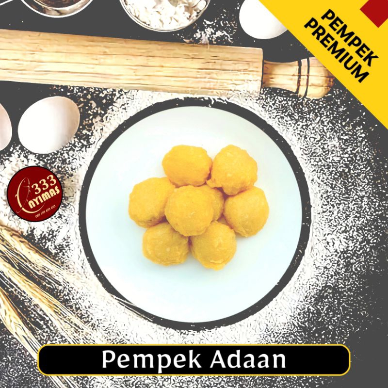 

PEMPEK ADAAN PREMIUM. Satuan + Cuko