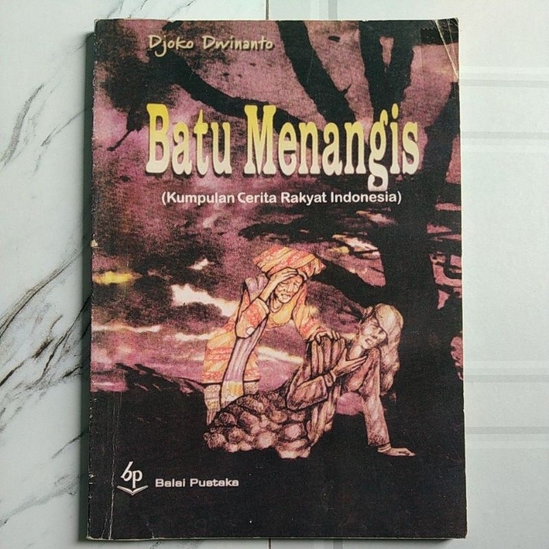 Buku Original BATU MENANGIS By Djoko Dwinanto Kumpulan Cerita Rakyat Indonesia