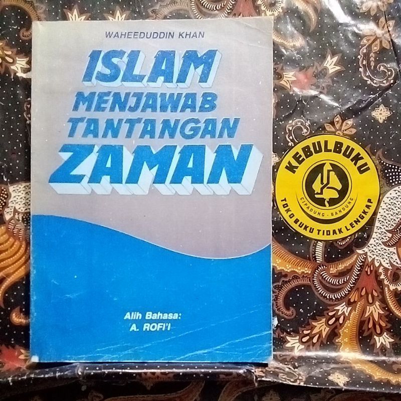 (ORIGINAL-LANGKA) BUKU ISLAM MENJAWAB TANTANGAN ZAMAN | Waheeduddin Khan