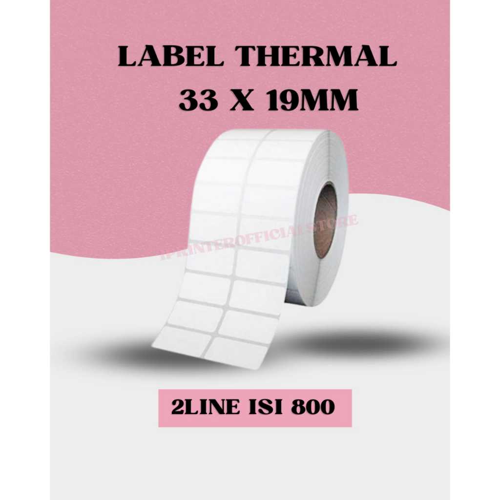 

LABEL THERMAL STIKER 33X19-2LINE DIRECT THERMAL 33 X 19mm - 2line isi 800