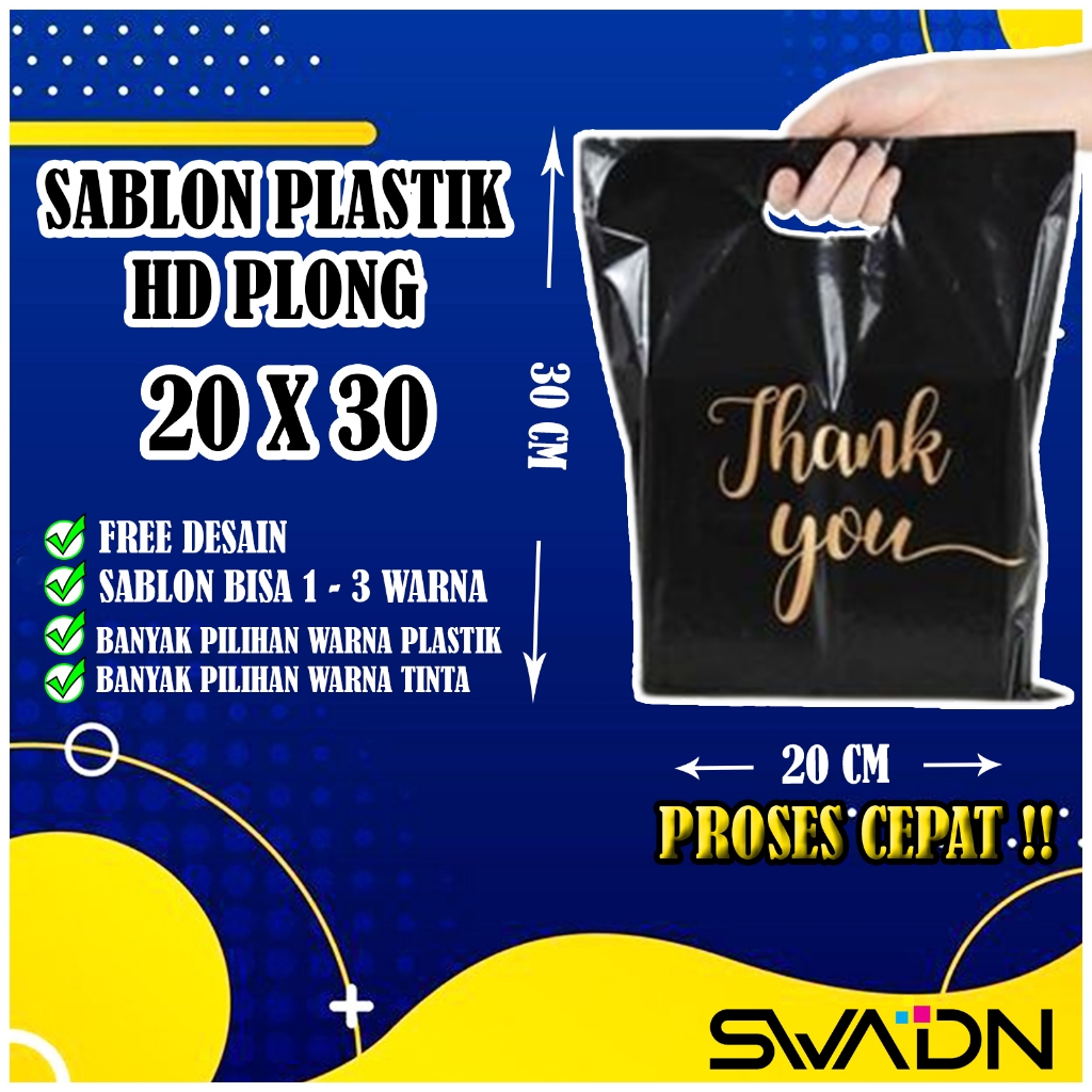 

SABLON HD PLONG 20X30 / CUSTOM HD PLONG 20X30 / HD PLONG 20X30 / PLASTIK PACKING / PLASTIK BAJU