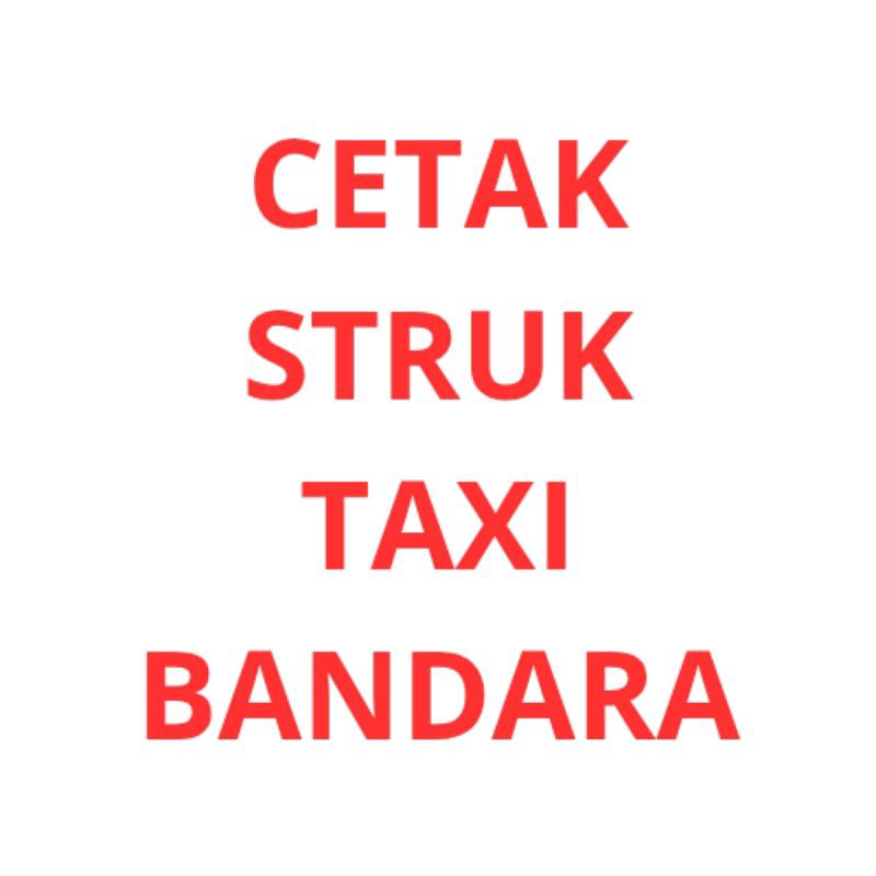 

cetak struk taxiii bandara, Harga per struk