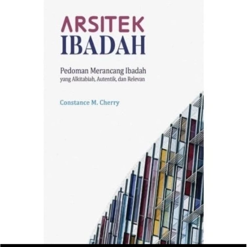 Buku ARSITEK IBADAH- Constance M Cherry