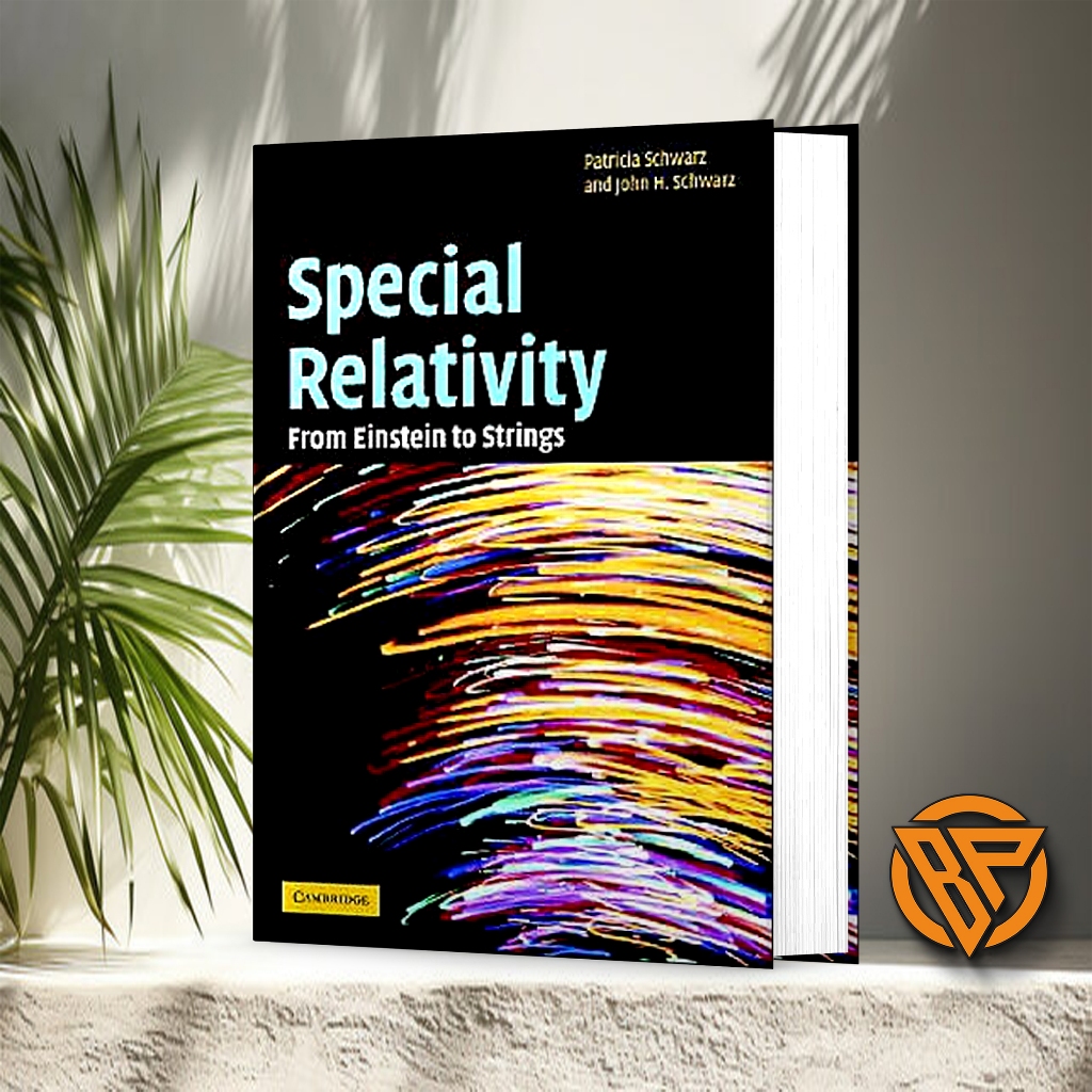 Special Relativity: From Einstein to Strings