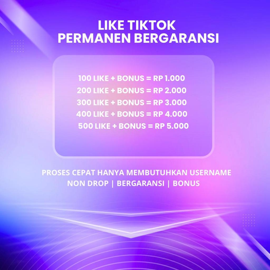 TIKTOK LIKE PERMANEN PROSES CEPAT HANYA MEMBUTUHKAN USERNAME