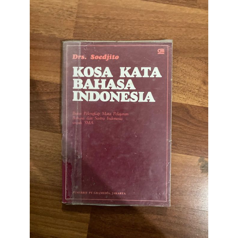 buku pelengkap mata pelajaran bahasa dan sastra Indonesia untuk SMA - KOSAKATA BAHASA INDONESIA oleh