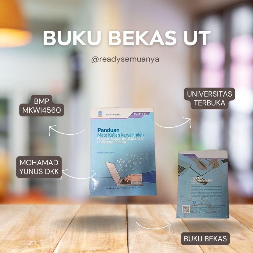 Panduan Mata Kuliah Karya Ilmah Program Sarjana dan Diploma IV Universitas Terbuka BMP MKWI45 // BUK