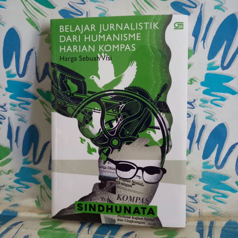 original Buku Belajar Jurnalistik dari Humanisme Harian Kompas Harga Sebuah Visi Sindhunata cek foto
