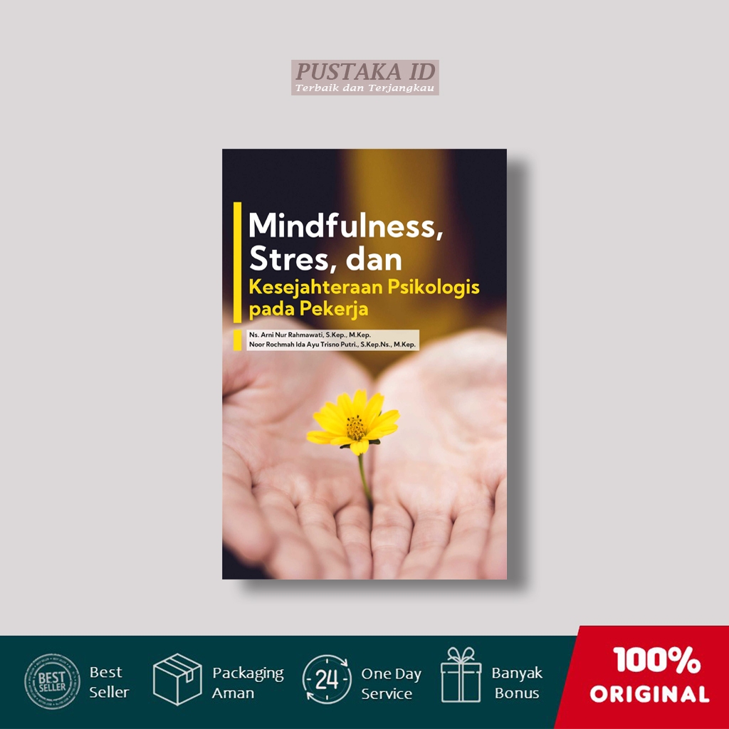 Buku Mindfulness, Stres, Dan Kesejahteraan Psikologis Pada Pekerja - Arni Nur Rahmawati