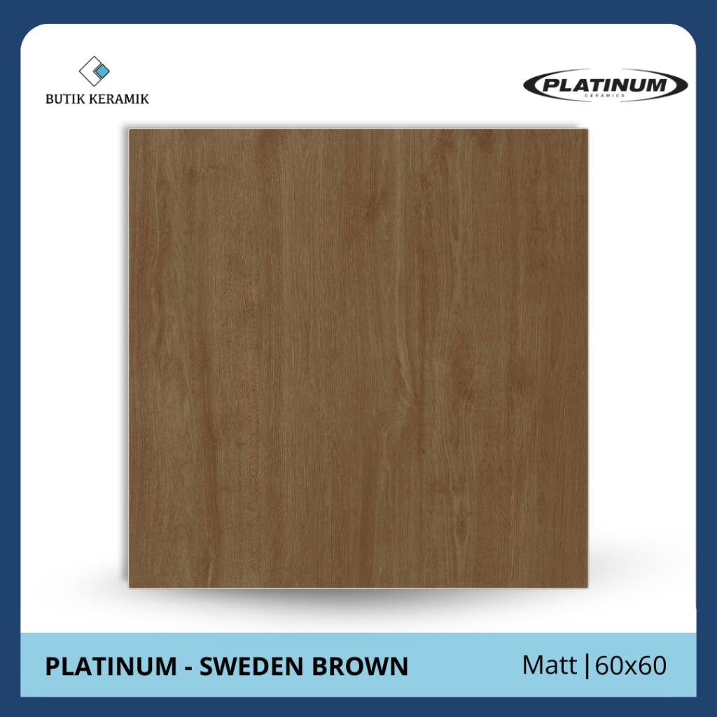 Keramik 60x60 Glossy | Platinum | Sweden Brown | Matt | Grade B / KW 2 | Keramik Lantai Indoor | Ker