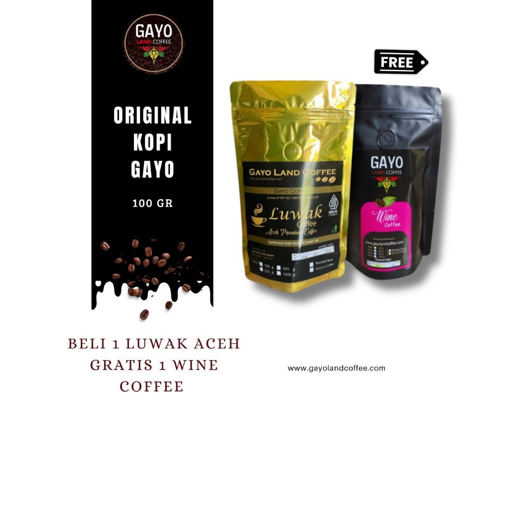 

Beli 1 Kopi Luwak Aceh Gayo Gratis 1 Wine Coffee
