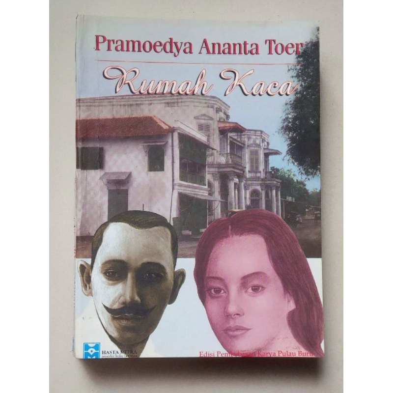 Pramoedya Ananta Toer : Rumah Kaca / original Hasta Mitra 2002 / HVS