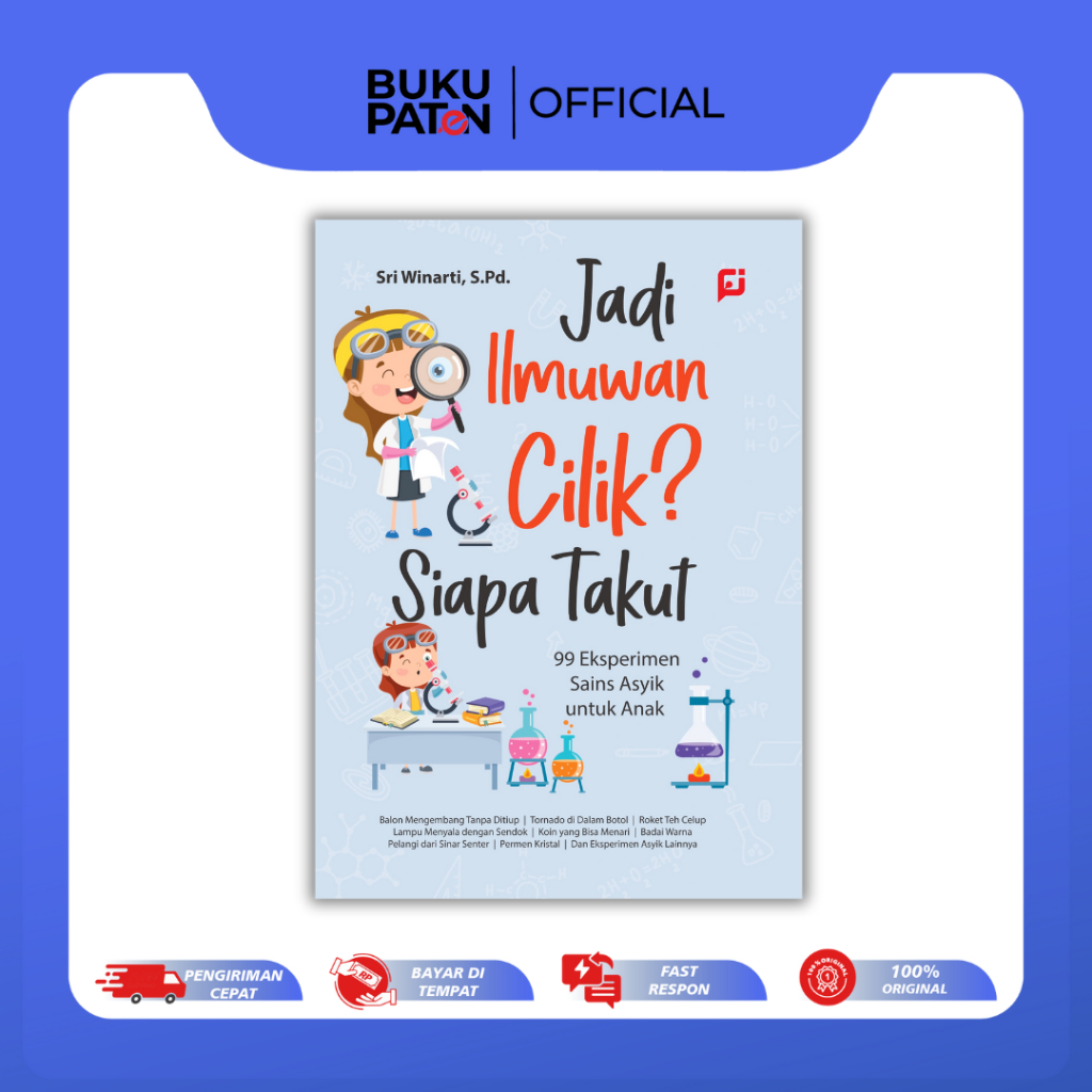 BUKU PATEN Buku Jadi Ilmuwan Cilik? Siapa Takut, 99 Eksperimen