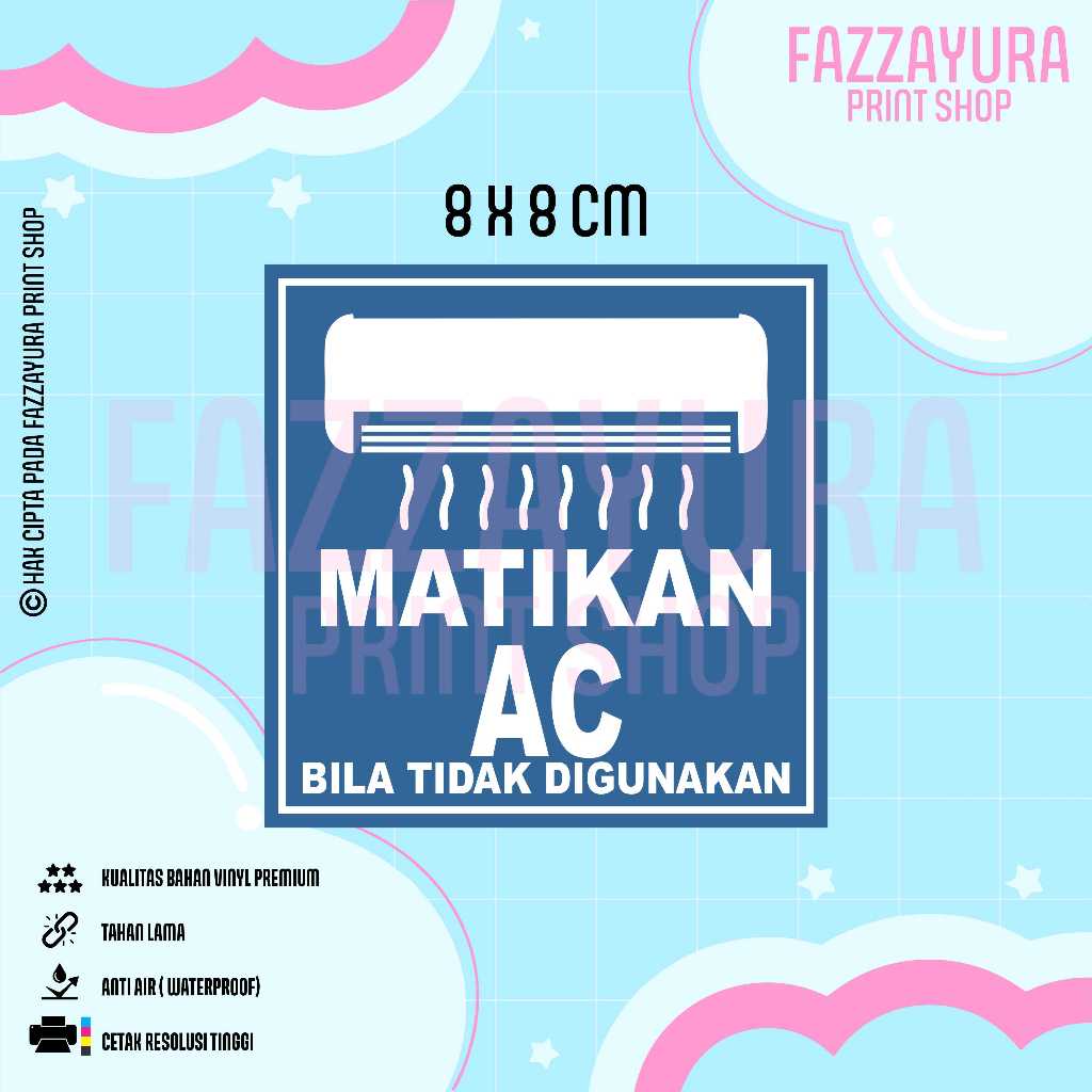 

STICKER MATIKAN AC BILA TIDAK DIGUNAKAN 8 X 8 CM
