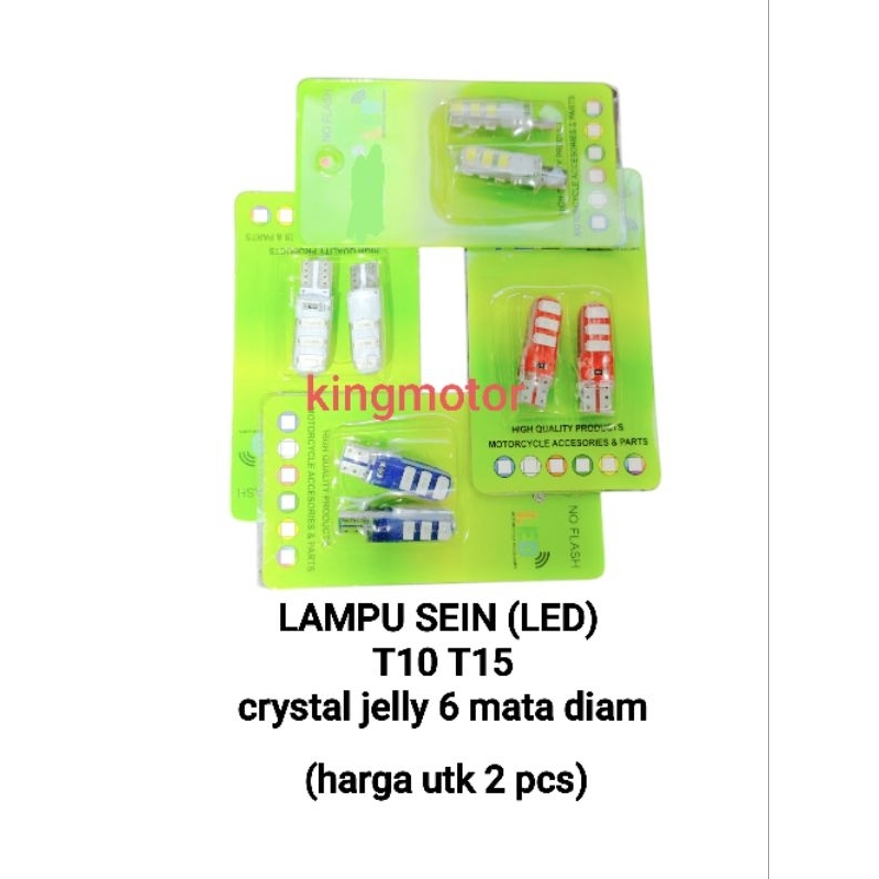 BOLA LAMPU SEIN SEN SENJA LED T10 T15 CRYSTAL JELLY 6 MATA UNIVERSAL MOTOR MOBIL KUALITAS SUPER BAGU