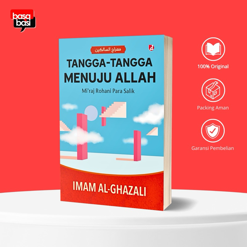 Basabasi - Tangga-Tangga Menuju Allah (Mi’raj Rohani Para Salik) - Imam al-Ghazali