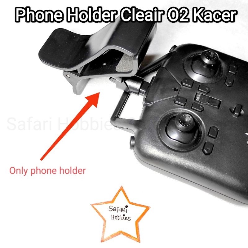 Phone Holder Drone Cleair O2 Kacer